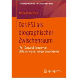Das FSJ als biographischer Zwischenraum, Fachbücher von Merle Hinrichsen