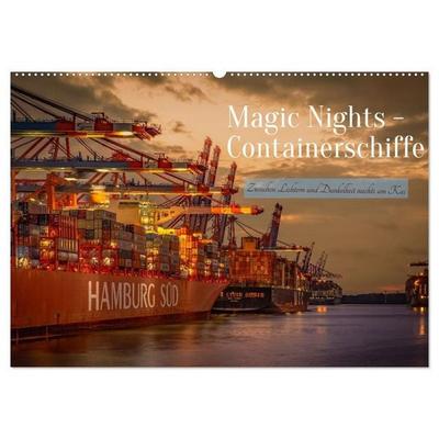 Magic Nights Containerschiffe (Wandkalender 2027 DIN A2 quer), CALVENDO Monatskalender