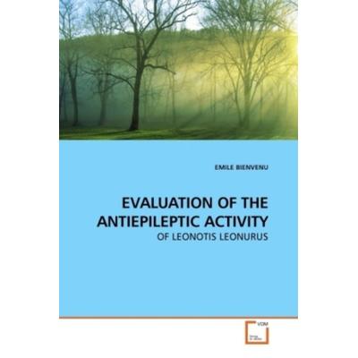 Bienvenu, E: Evaluation Of The Antiepileptic Activity, Taschenbuch von Emile Bienvenu, VDM, 978-3-639-14635-6