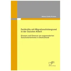 Fachkräfte mit Migrationshintergrund in der Sozialen Arbeit, Fachbücher von Helena Cunha Krönner