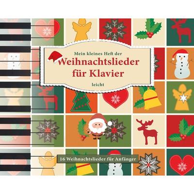 Mein kleines Heft der Weihnachtslieder für Klavier, leicht, Taschenbuch von Magdalena Galka, Tredition, 978-3-384-37742-5