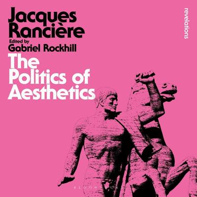 The Politics of Aesthetics - Jacques Rancière, Audio, 9781350598379