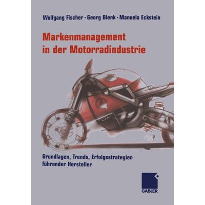 Markenmanagement in der Motorradindustrie, Taschenbuch von , Betriebswirtschaftlicher Verlag Gabler, 978-3-322-90720-2