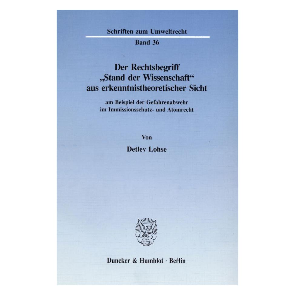 Duncker & Humblot Der Rechtsbegriff 'Stand der Wissenschaft' aus erkenntnistheoretischer Sicht (Deutsch, Softcover, Detlev Lohse) (55340668)