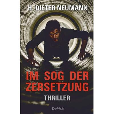 Im Sog der Zersetzung, Taschenbuch von H. Dieter Neumann, Engelsdorfer Verlag, 978-3-690-95106-7
