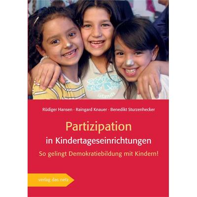 Partizipation in Kindertageseinrichtungen, Taschenbuch von Raingard Knauer,Rüdiger Hansen,Benedikt Sturzenhecker, Verlag das Netz, 978-3-86892-046-8