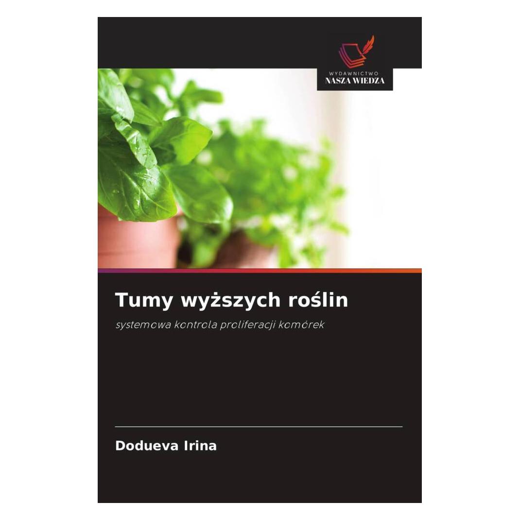 Wiedza Powszechna Tumy wyzszych roslin (Softcover, Irina Dodueva, Liudmila Lutova) (56822081)