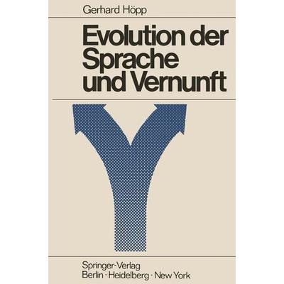 Evolution der Sprache und Vernunft, Taschenbuch von G. Höpp, Springer Berlin, 978-3-642-49026-2