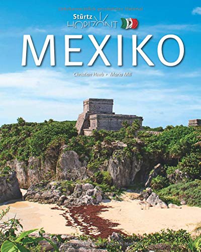 Maria Mill - Horizont Mexiko: 160 Seiten Bildband mit über 275 Bildern - STÜRTZ Verlag - Preis vom 19.10.2026 19:33:35 h