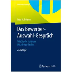 Das Bewerber-Auswahl-Gespräch, Fachbücher von Fred N. Bohlen