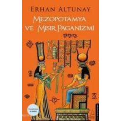 Mezopotamya ve Misir Paganizmi, Taschenbuch von Erhan Altunay, Destek Yayinlari
