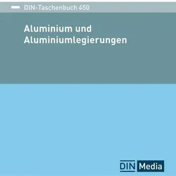 Aluminium und Aluminiumlegierungen, Fachbücher von DIN e. V.