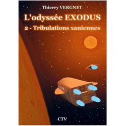 L'odyssée Exodus - Tome 2, Belletristik von Thierry VERGNET