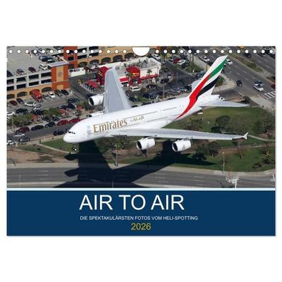 AIR TO AIR (Wandkalender 2026 DIN A4 quer), CALVENDO Monatskalender