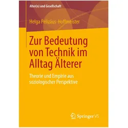 Zur Bedeutung von Technik im Alltag Älterer, Fachbücher von Helga Pelizäus-Hoffmeister