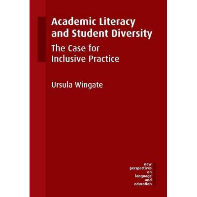 Academic Literacy and Student Diversity, Gebundene Ausgabe von Ursula Wingate, Channel View Publications - IPSUK, 978-1-78309-348-9