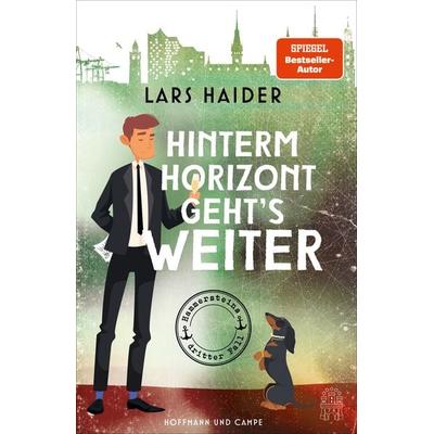 Hinterm Horizont geht's weiter, Taschenbuch von Lars Haider, Hoffmann Und Campe