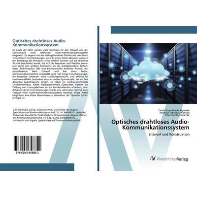 Optisches drahtloses Audio-Kommunikationssystem, Taschenbuch von Caleb Onyedikachi Ugwoke,Mamilus Aginwa Ahaneku,Florence Ifeyinwa Eze, AV