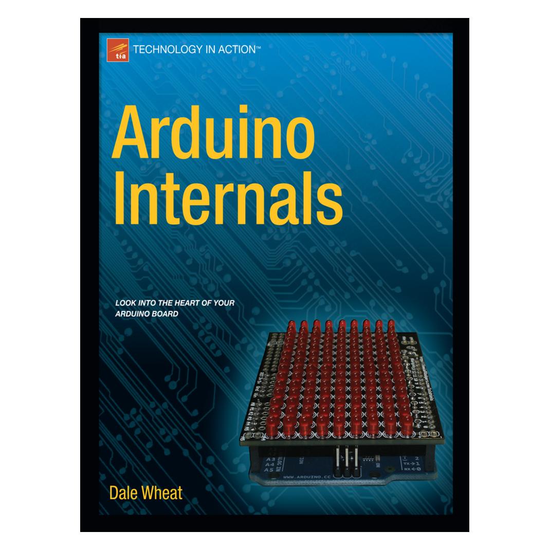 Springer Arduino Internals (Englisch, Softcover, Dale Wheat) (8612087)