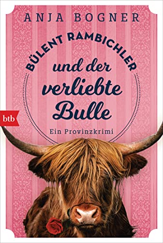 Anja Bogner - Bülent Rambichler und der verliebte Bulle: Ein Provinzkrimi (Bülent Rambichler ermittelt, Band 3) - Preis vom 16.10.2026 11:41:07 h