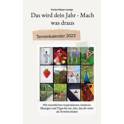 Terminkalender 2023, Gebundene Ausgabe von Evelyn Meyer-Lentge, BoD – Books on Demand, 978-3-7562-4572-7