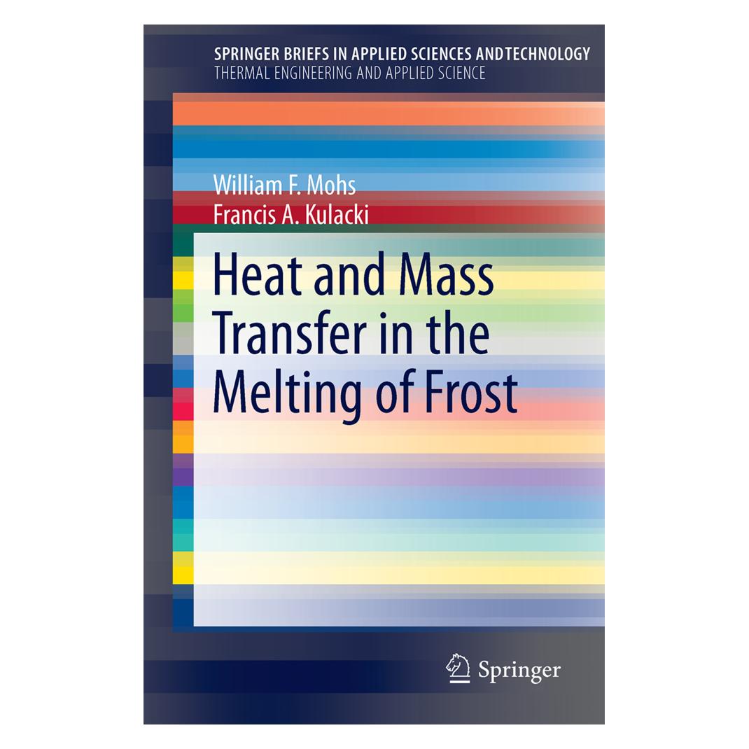 Springer Heat and Mass Transfer in the Melting of Frost (Englisch, Softcover, Francis A. Kulacki, William F. Mohs) (55590651)