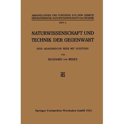 Naturwissenschaft und Technik der Gegenwart, Taschenbuch von Richard Mises, Vieweg & Teubner, 978-3-663-15292-7