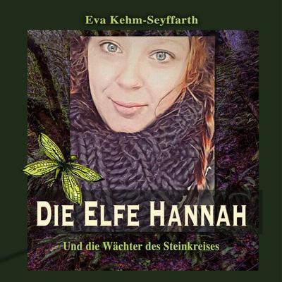 Die Elfe Hannah - Eva Kehm-Seyffarth, Audio, 9783966333429