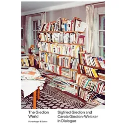 The Giedion World, Fachbücher von Arthur Rüegg, Roger Fayet, Bruno Maurer, Mario Lüscher, Almut Grunewald