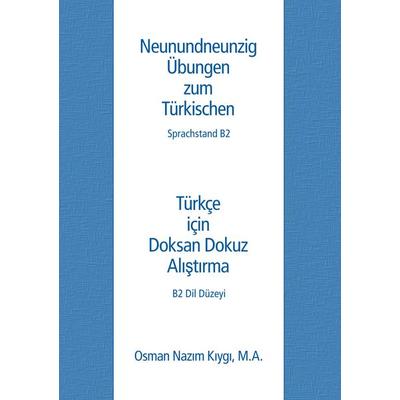 Neunundneunzig Übungen zum Türkischen, Taschenbuch von Osman Nazim Kiygi, Twentysix, 978-3-7407-6316-9