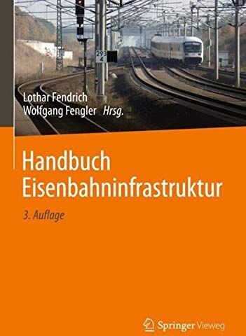 Lothar Fendrich - Handbuch Eisenbahninfrastruktur - Preis vom 11.10.2026 03:10:56 h