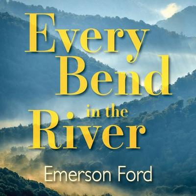 Every Bend in the River - Emerson Ford, Audio, 9781399198356