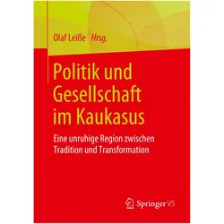 Politik und Gesellschaft im Kaukasus, Fachbücher von Olaf Leisse