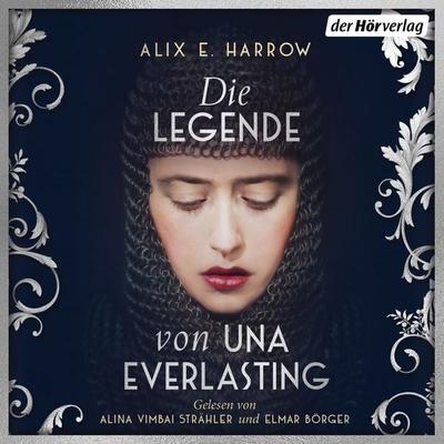 Die Legende von Una Everlasting - Alix E. Harrow, Audio, 9783844557985