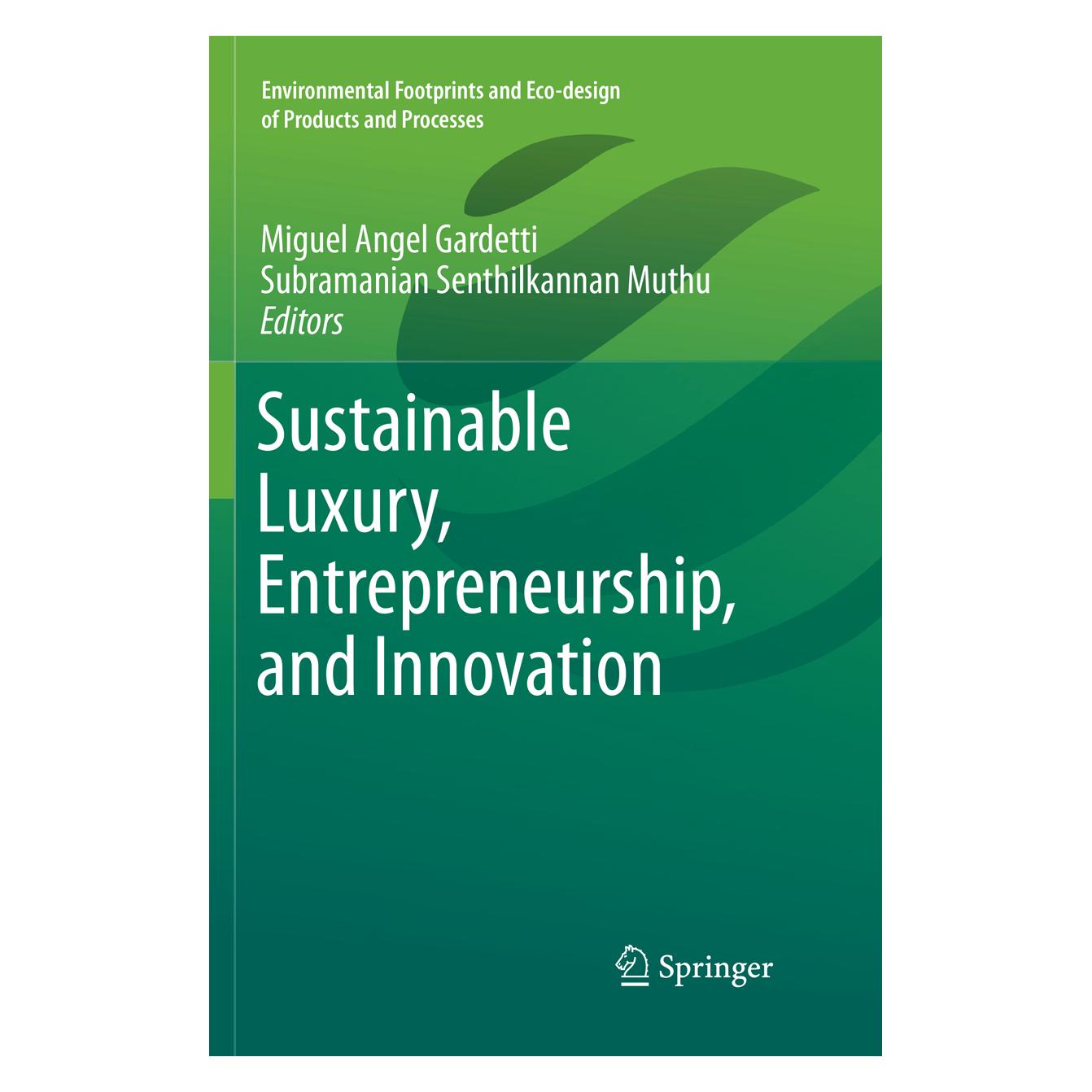 Springer Sustainable Luxury, Entrepreneurship, and Innovation (Englisch, Softcover, Miguel Angel Gardetti, Subramanian Senthilkannan Muthu) (56042558)