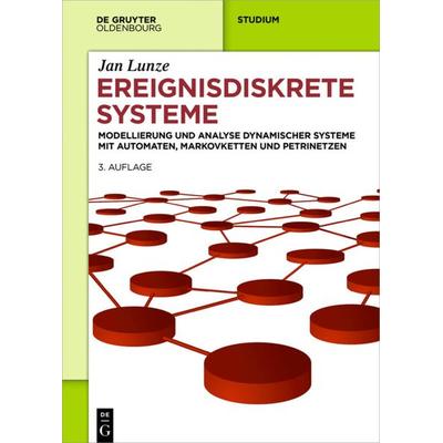 Ereignisdiskrete Systeme, Gebundene Ausgabe von Jan Lunze, De Gruyter Oldenbourg, 978-3-11-048467-0