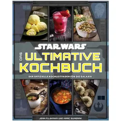 Star Wars: Das ultimative Kochbuch, Ratgeber von Jenn Fujikawa, Marc Sumerak