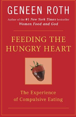 Geneen Roth - Feeding the Hungry Heart: The Experience of Compulsive Eating - Preis vom 10.10.2026 11:48:34 h