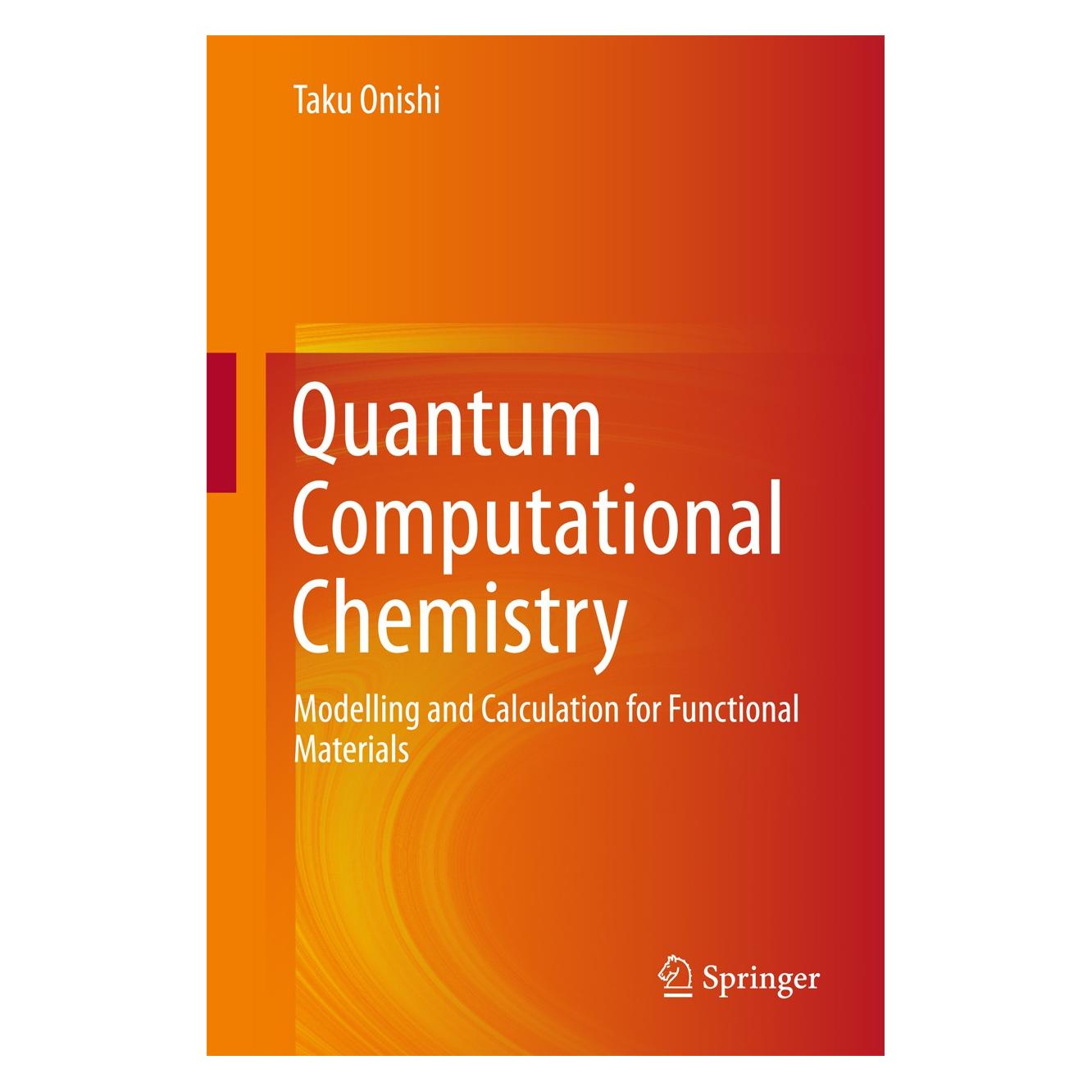 Springer Quantum Computational Chemistry (Englisch, Hardcover, Taku Onishi) (9789811059322)