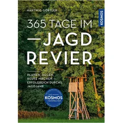 365 Tage im Jagdrevier, Ratgeber von Hartwig Görtler