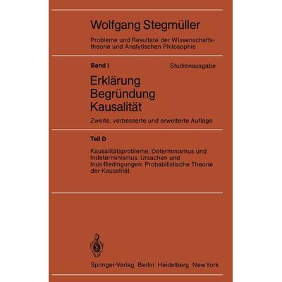 Kausalitätsprobleme, Determinismus und Indeterminismus Ursachen und Inus-Bedingungen Probabilistische Theorie und Kausalität, Taschenbuch von Wolfgang