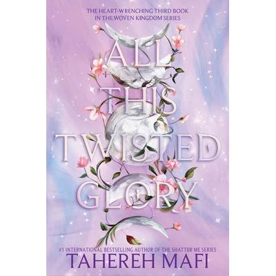 All This Twisted Glory, Gebundene Ausgabe von Tahereh Mafi, Harper Collins (US), 978-0-06-297250-7