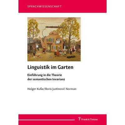 Linguistik im Garten, Taschenbuch von Holger Kusse,Boris Justinovič Norman, Frank & Timme, 978-3-7329-0735-9