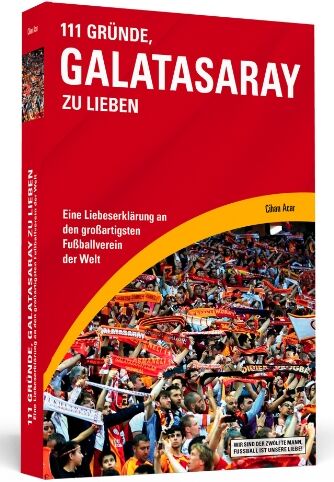 Cihan Acar - 111 Gründe, Galatasaray zu lieben - Eine Liebeserklärung an den großartigsten Fußballverein der Welt - Preis vom 11.10.2026 03:10:56 h