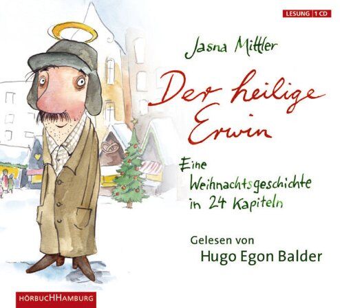 Jasna Mittler - Der heilige Erwin: Eine Weihnachtsgeschichte in 24 Kapiteln - Preis vom 09.10.2026 07:28:09 h