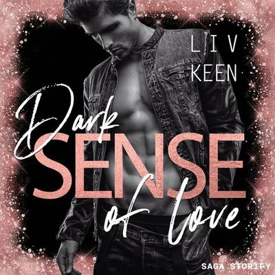 Dark Sense of Love - Liv Keen, Audio, 9788726994063