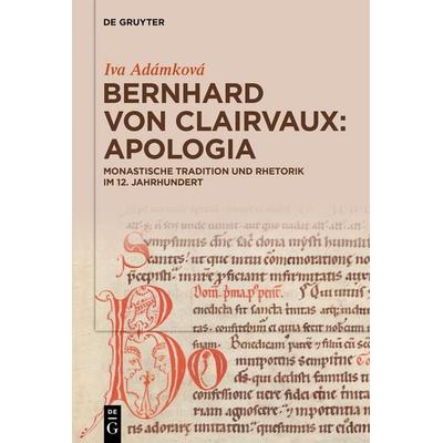 Bernhard von Clairvaux: Apologia, Gebundene Ausgabe von Iva Adámková, De Gruyter, 978-3-11-155829-5