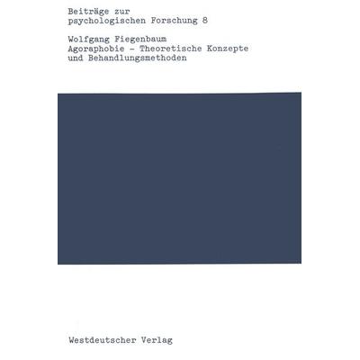Agoraphobie — Theoretische Konzepte und Behandlungsmethoden, Taschenbuch von Wolfgang Fiegenbaum, VS Verlag für Sozialwissenschaften,