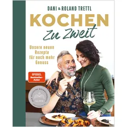Kochen zu zweit. Band 2, Ratgeber von Roland Trettl, Daniela Trettl
