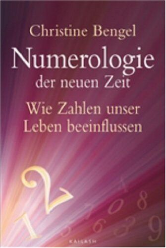 Christine Bengel - Numerologie der neuen Zeit: Wie Zahlen unser Leben beeinflussen - Preis vom 09.10.2026 07:28:09 h